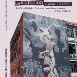 La street art a Roma e dintorni